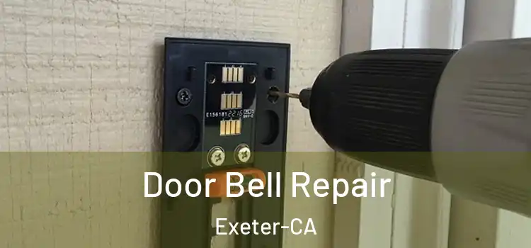  Door Bell Repair Exeter-CA