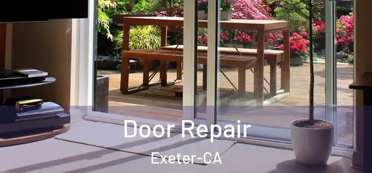  Door Repair Exeter-CA