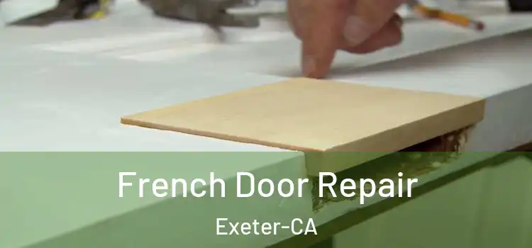  French Door Repair Exeter-CA