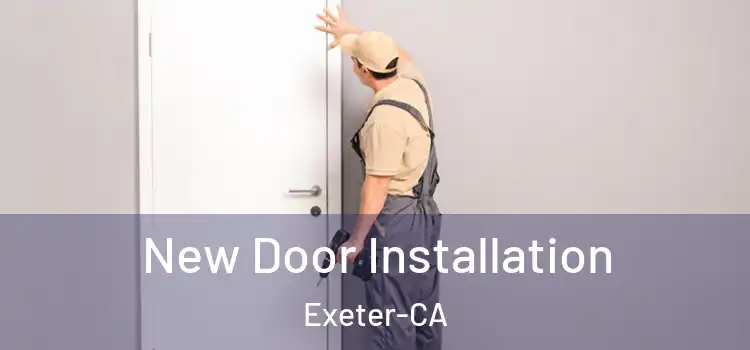  New Door Installation Exeter-CA